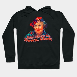 Aunt Bethany Don't Throw Me Down Clark Hoodie